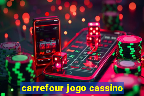 carrefour jogo cassino